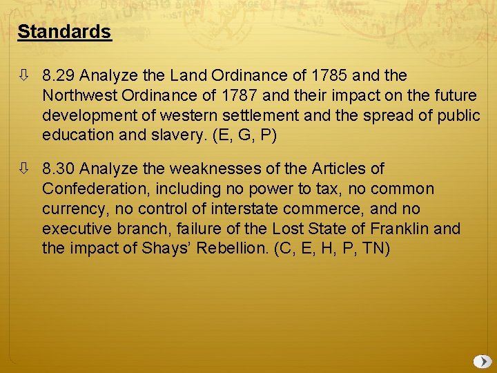 Standards 8. 29 Analyze the Land Ordinance of 1785 and the Northwest Ordinance of
