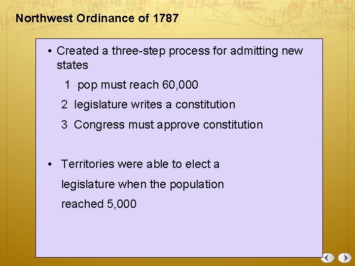 Northwest Ordinance of 1787 • Created a three-step process for admitting new states 1