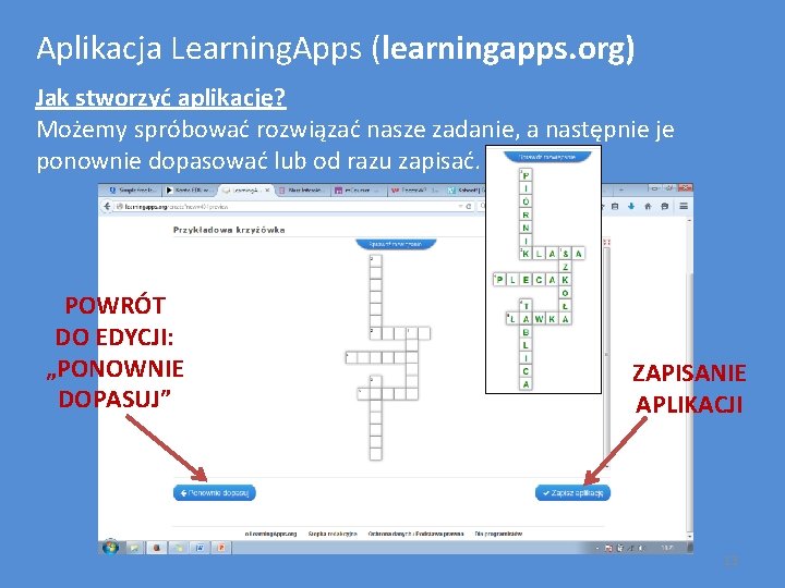 Aplikacja Learning. Apps (learningapps. org) Jak stworzyć aplikację? Możemy spróbować rozwiązać nasze zadanie, a