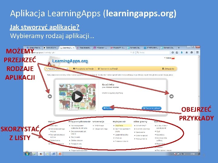 Aplikacja Learning. Apps (learningapps. org) Jak stworzyć aplikację? Wybieramy rodzaj aplikacji… MOŻEMY PRZEJRZEĆ RODZAJE