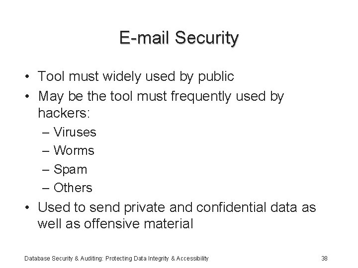 E-mail Security • Tool must widely used by public • May be the tool