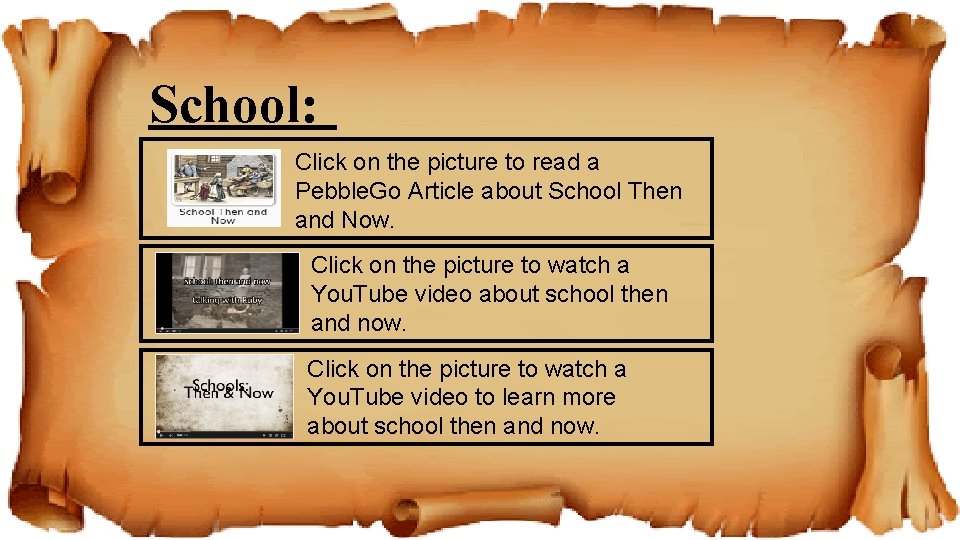 School: Click on the picture to read a Pebble. Go Article about School Then