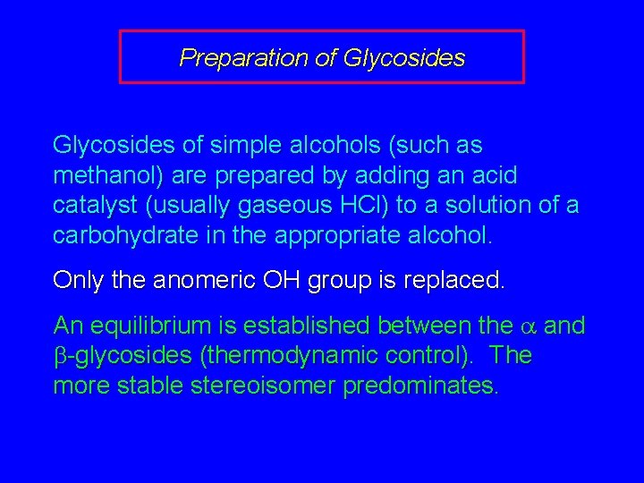 Preparation of Glycosides of simple alcohols (such as methanol) are prepared by adding an