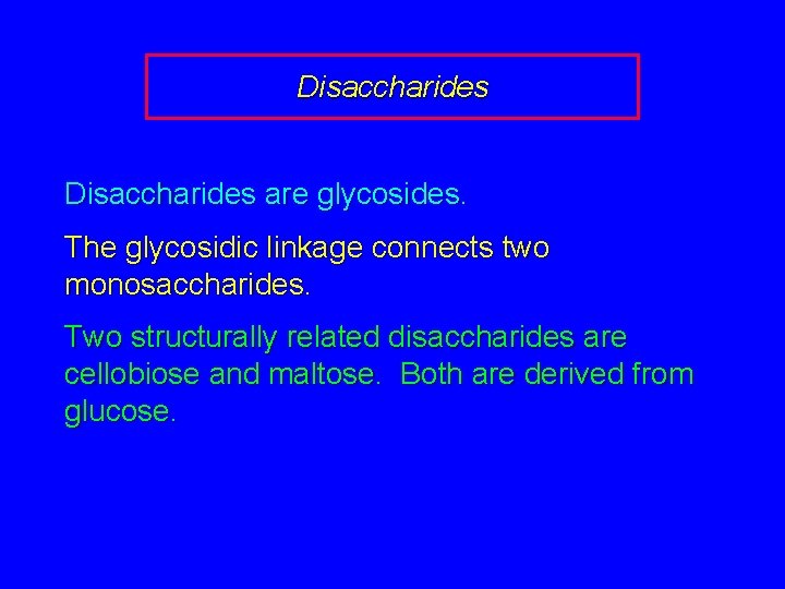 Disaccharides are glycosides. The glycosidic linkage connects two monosaccharides. Two structurally related disaccharides are