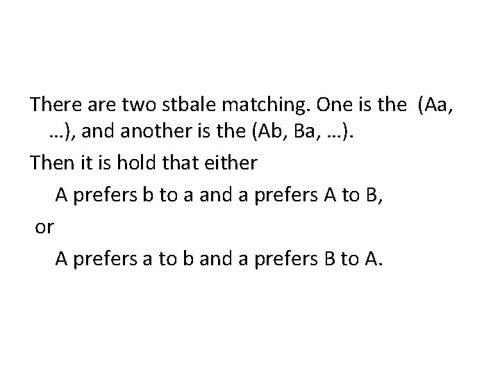 There are two stbale matching. One is the (Aa, …), and another is the