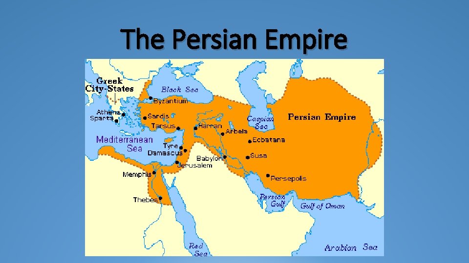 The Persian Empire 