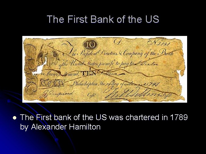 The First Bank of the US l The First bank of the US was