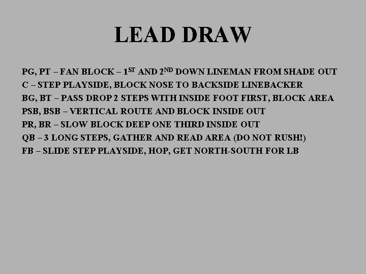 LEAD DRAW PG, PT – FAN BLOCK – 1 ST AND 2 ND DOWN