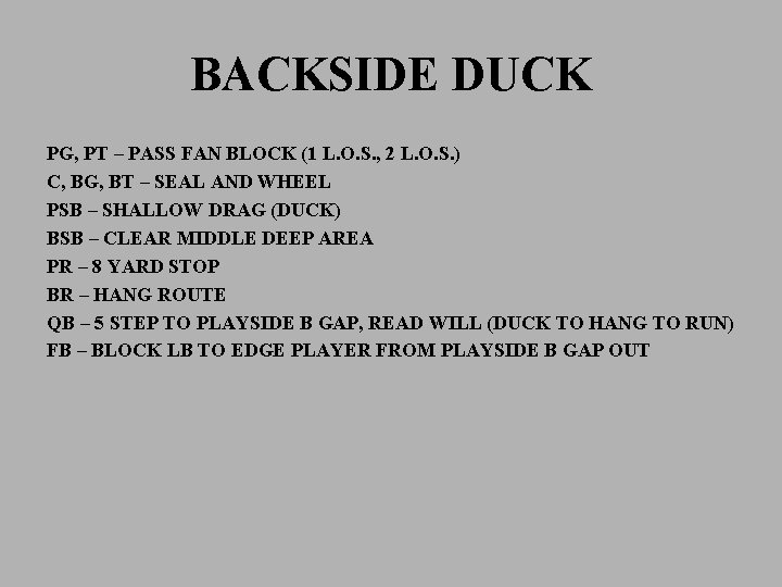 BACKSIDE DUCK PG, PT – PASS FAN BLOCK (1 L. O. S. , 2