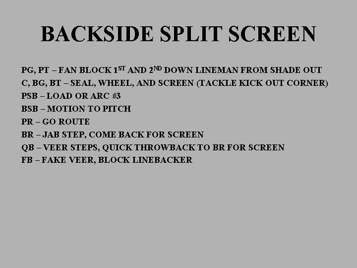 BACKSIDE SPLIT SCREEN PG, PT – FAN BLOCK 1 ST AND 2 ND DOWN