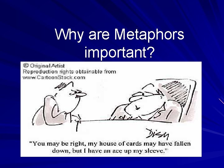 Why are Metaphors important? 