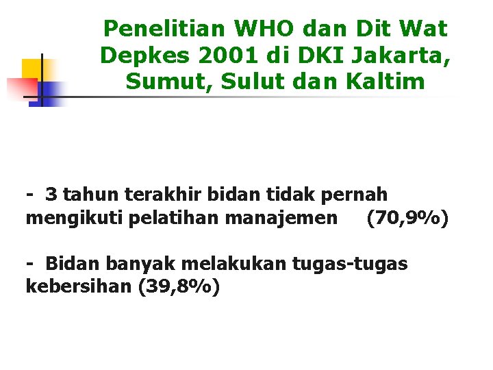 Penelitian WHO dan Dit Wat Depkes 2001 di DKI Jakarta, Sumut, Sulut dan Kaltim