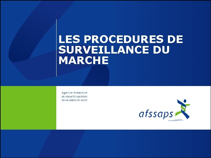 LES PROCEDURES DE SURVEILLANCE DU MARCHE 