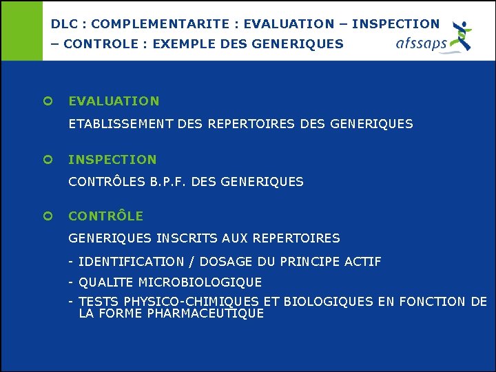 DLC : COMPLEMENTARITE : EVALUATION – INSPECTION – CONTROLE : EXEMPLE DES GENERIQUES ¢