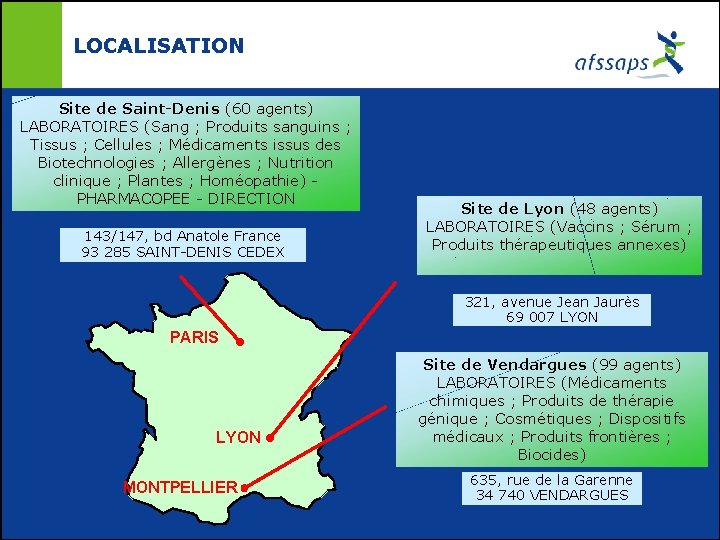 LOCALISATION Site de Saint-Denis (60 agents) LABORATOIRES (Sang ; Produits sanguins ; Tissus ;