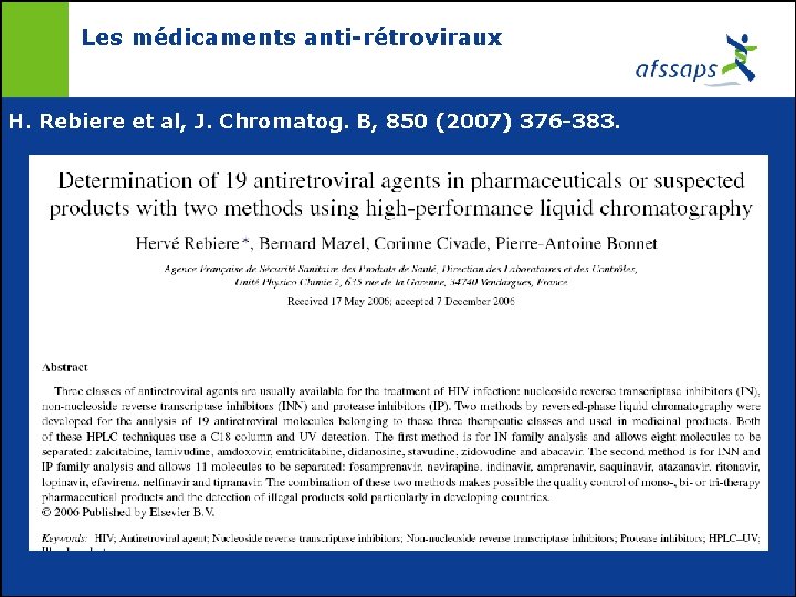 Les médicaments anti-rétroviraux H. Rebiere et al, J. Chromatog. B, 850 (2007) 376 -383.