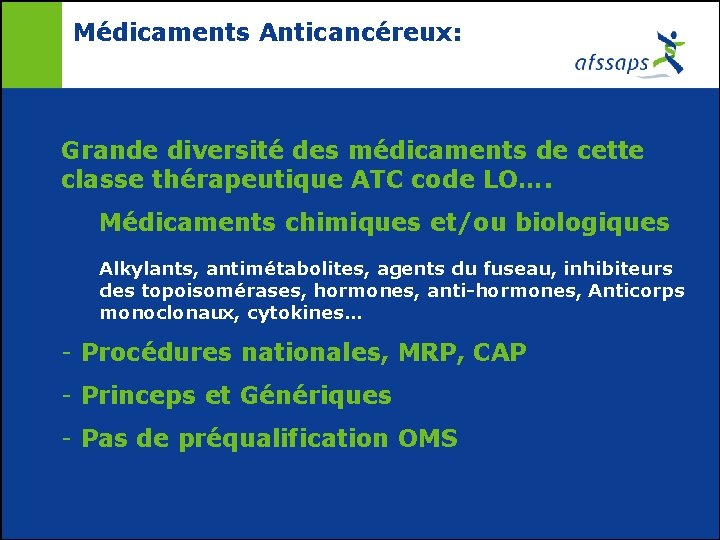 Médicaments Anticancéreux: Grande diversité des médicaments de cette classe thérapeutique ATC code LO…. Médicaments