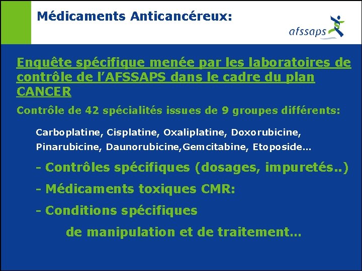 Médicaments Anticancéreux: Enquête spécifique menée par les laboratoires de contrôle de l’AFSSAPS dans le