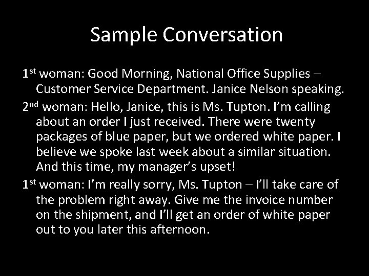  Sample Conversation 1 st woman: Good Morning, National Office Supplies – Customer Service