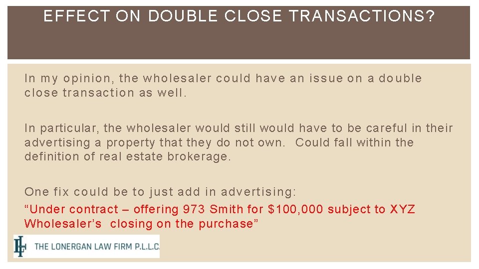 EFFECT ON DOUBLE CLOSE TRANSACTIONS? In m y o p i n i o