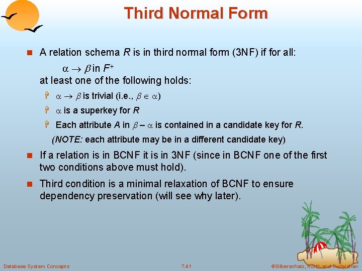 Third Normal Form n A relation schema R is in third normal form (3