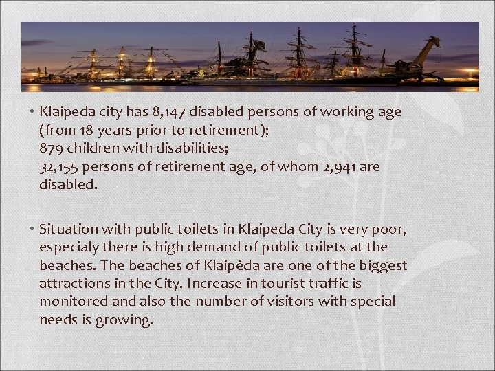  • Klaipeda city has 8, 147 disabled persons of working age (from 18