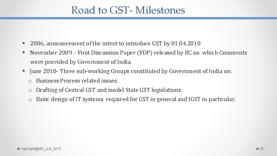 Road to GST- Milestones § 2006, announcement of the intent to introduce GST by