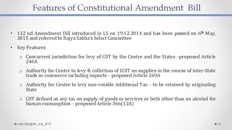 Features of Constitutional Amendment Bill • 122 nd Amendment Bill introduced in LS on