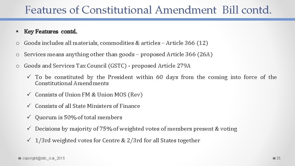 Features of Constitutional Amendment Bill contd. § Key Features contd. o Goods includes all