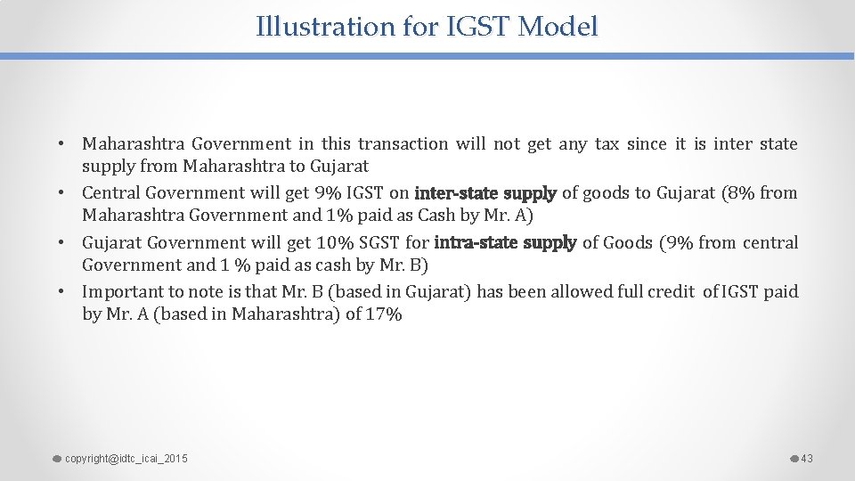 Illustration for IGST Model • Maharashtra Government in this transaction will not get any