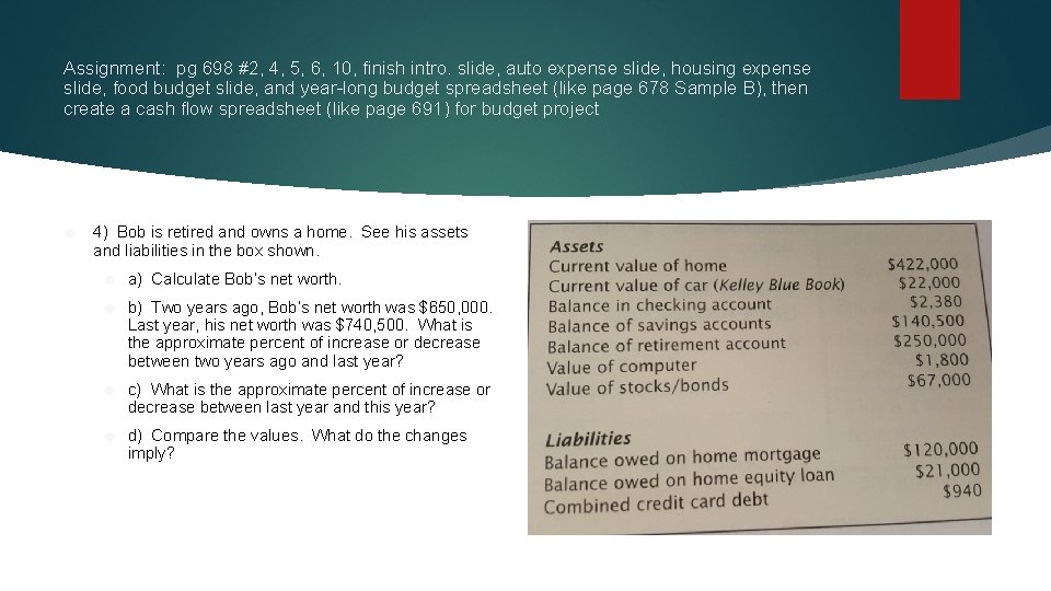 Assignment: pg 698 #2, 4, 5, 6, 10, finish intro. slide, auto expense slide,