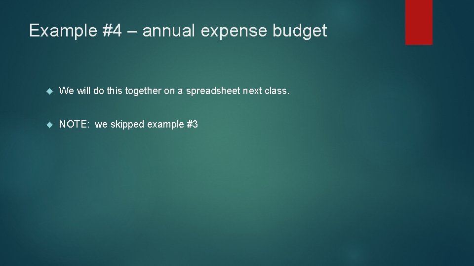 Example #4 – annual expense budget We will do this together on a spreadsheet