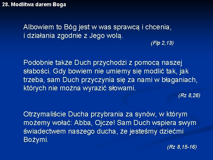 28. Modlitwa darem Boga Albowiem to Bóg jest w was sprawcą i chcenia, i