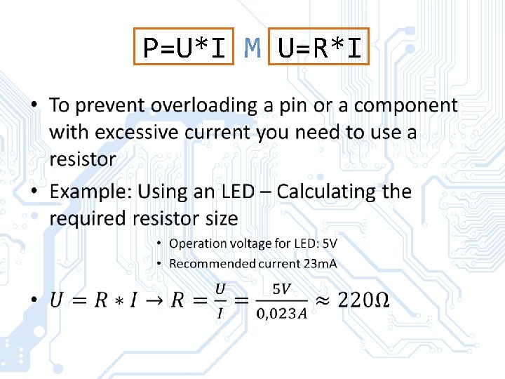 P=U*I M U=R*I • P=U*I M U=R*I •