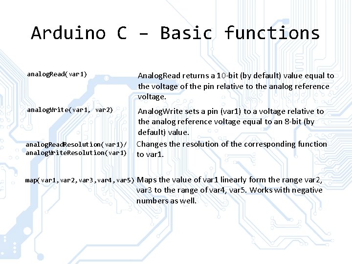 Arduino C – Basic functions analog. Read(var 1) Analog. Read returns a 10 -bit Arduino C – Basic functions analog. Read(var 1) Analog. Read returns a 10 -bit