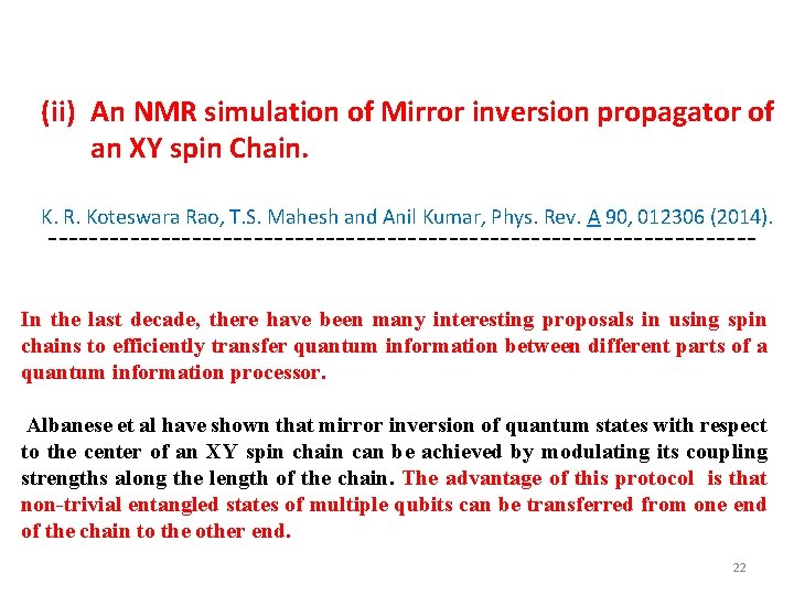 (ii) An NMR simulation of Mirror inversion propagator of an XY spin Chain. K.