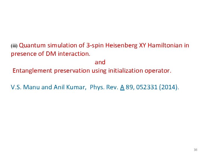 (iii) Quantum simulation of 3 -spin Heisenberg XY Hamiltonian in presence of DM interaction.