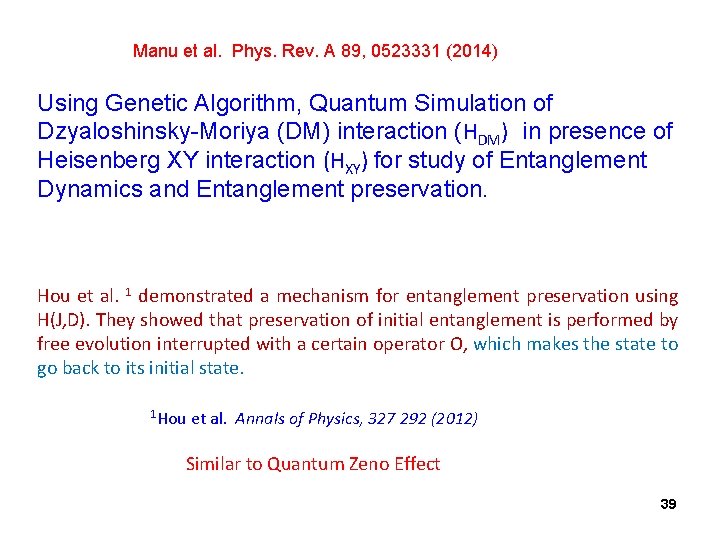 Manu et al. Phys. Rev. A 89, 0523331 (2014) Using Genetic Algorithm, Quantum Simulation
