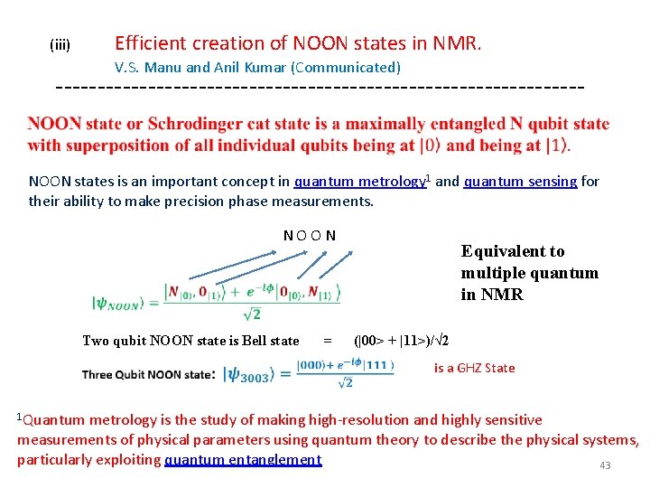 Efficient creation of NOON states in NMR. (iii) V. S. Manu and Anil Kumar