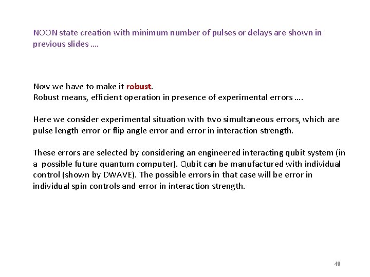 NOON state creation with minimum number of pulses or delays are shown in previous