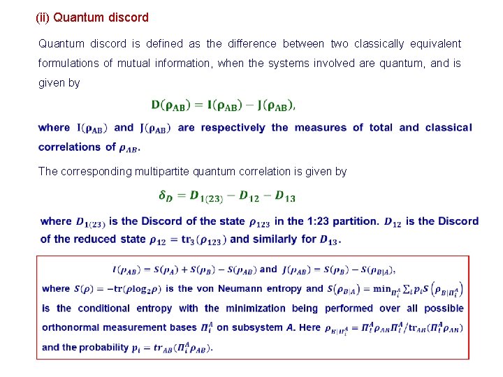 (ii) Quantum discord is defined as the difference between two classically equivalent formulations of