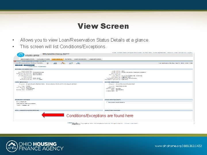 View Screen • • Allows you to view Loan/Reservation Status Details at a glance.