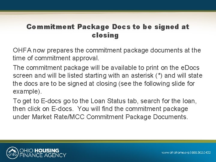 Commitment Package Docs to be signed at closing OHFA now prepares the commitment package