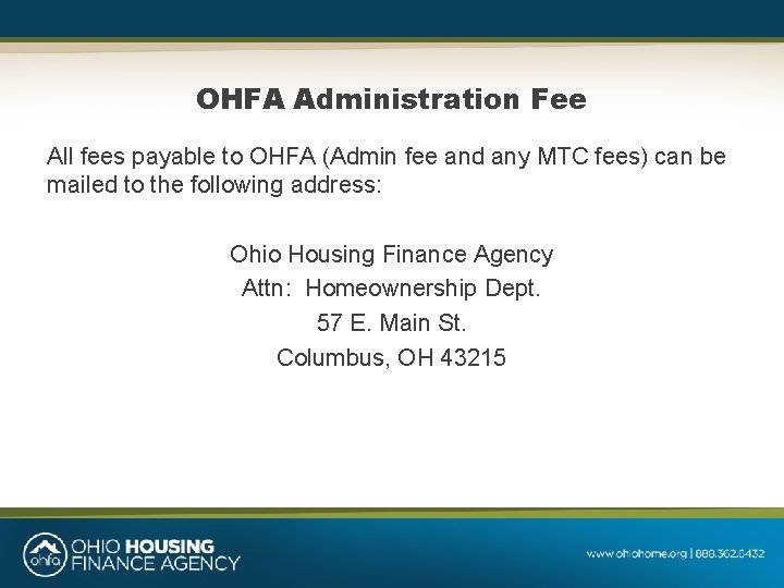 OHFA Administration Fee All fees payable to OHFA (Admin fee and any MTC fees)