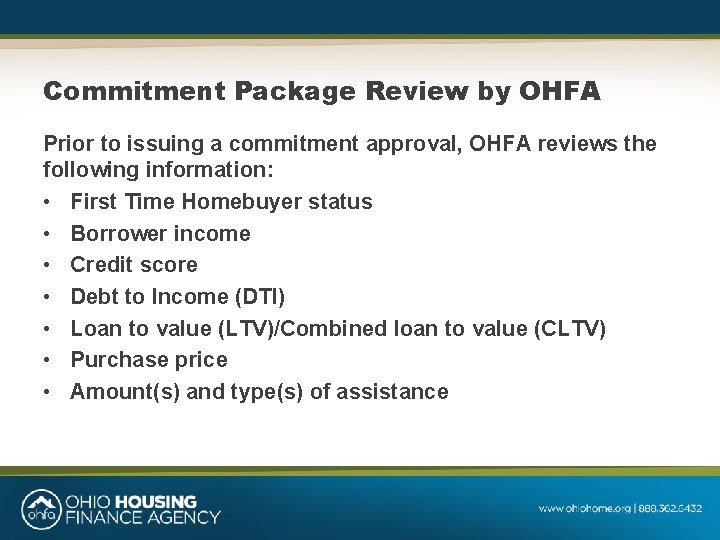 Commitment Package Review by OHFA Prior to issuing a commitment approval, OHFA reviews the