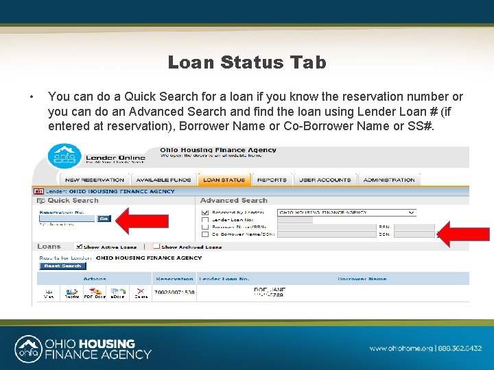 Loan Status Tab • You can do a Quick Search for a loan if
