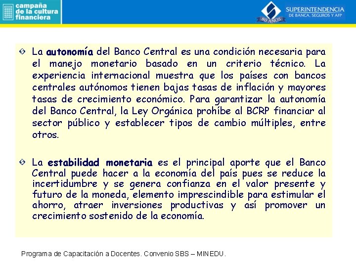 La autonomía del Banco Central es una condición necesaria para el manejo monetario basado