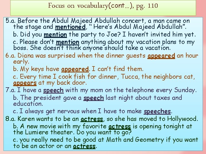 Focus on vocabulary(cont…), pg. 110 5. a. Before the Abdul Majeed Abdullah concert, a
