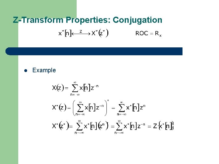 Z-Transform Properties: Conjugation l Example 