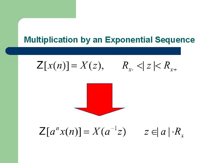 Multiplication by an Exponential Sequence 